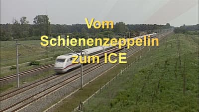 From the rail zeppelin to the ICE